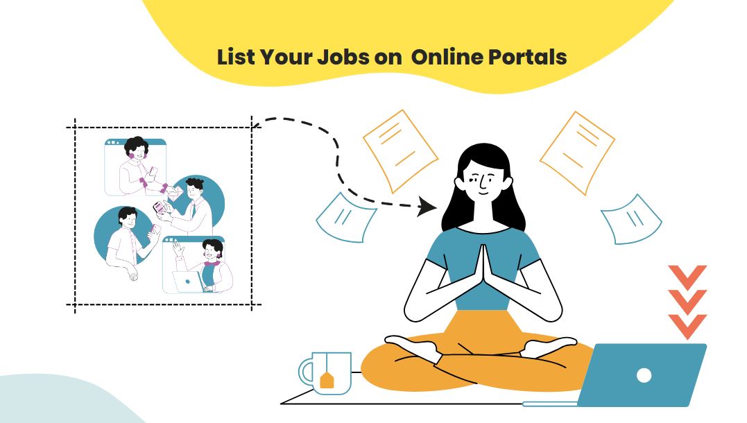 list your job on the online portal to increase relevant job applications
